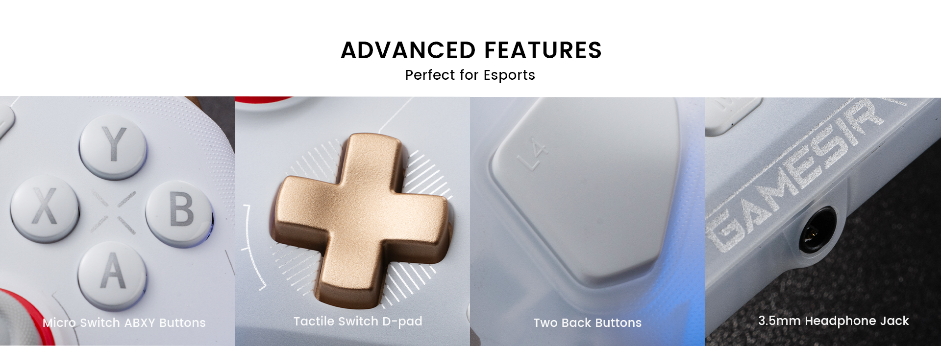 More advanced features like mechanical ABXY buttons and D-pad, two back buttons, 3.5mm headphone jack, perfect for esports