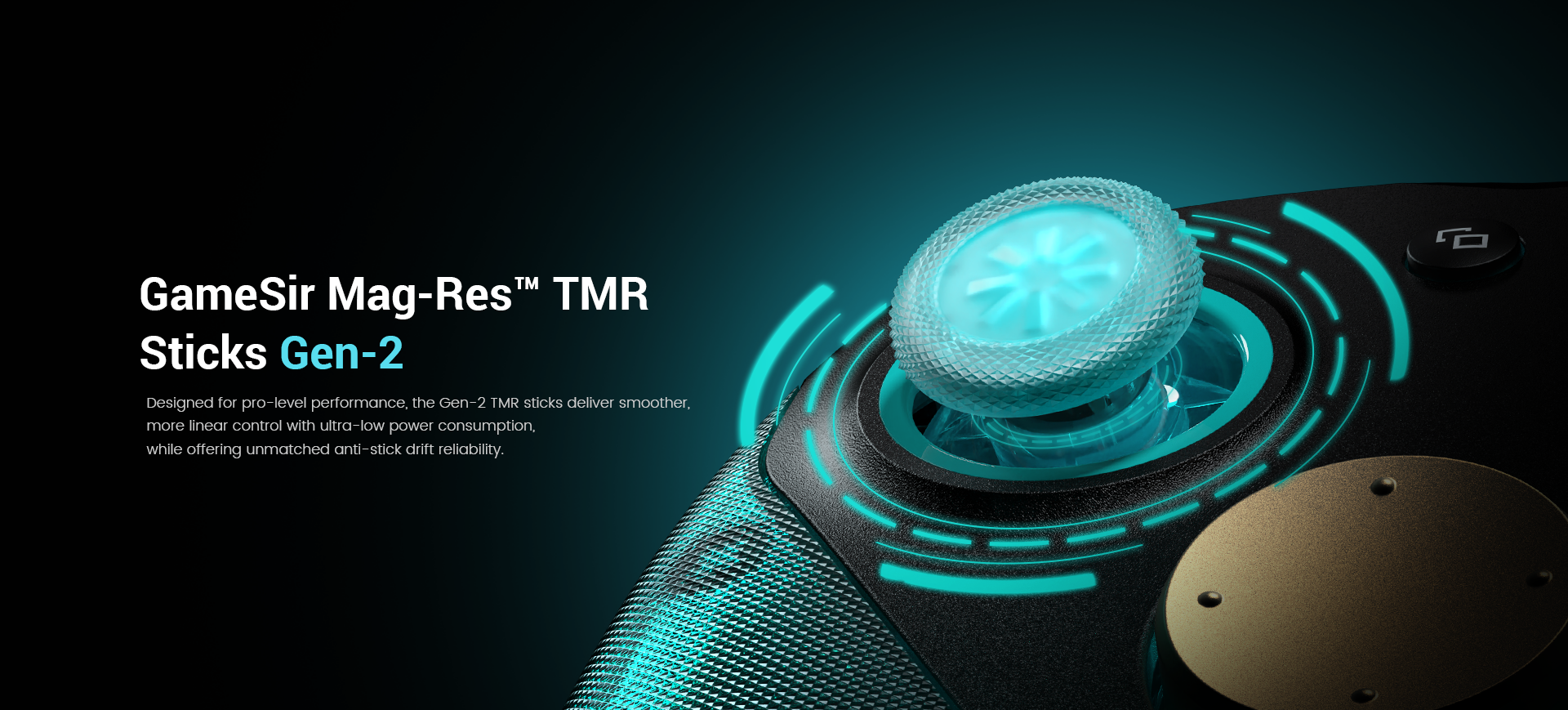 GameSir G7 Pro 8K PC - Aimlabs Edition game controller.GameSir Mag-Res™ TMR Sticks Gen-2.Experience the next level of immersion with the Gen-2 TMR sticks, designed to meet the rigorous demands of professional play. Whether you are fine-tuning a long-range shot or executing a sharp drift, these sticks provide the smooth, linear precision you need. Enjoy extended wireless play thanks to their ultra-low power consumption, and play with peace of mind knowing the anti-drift technology will keep your aim true for years to come.