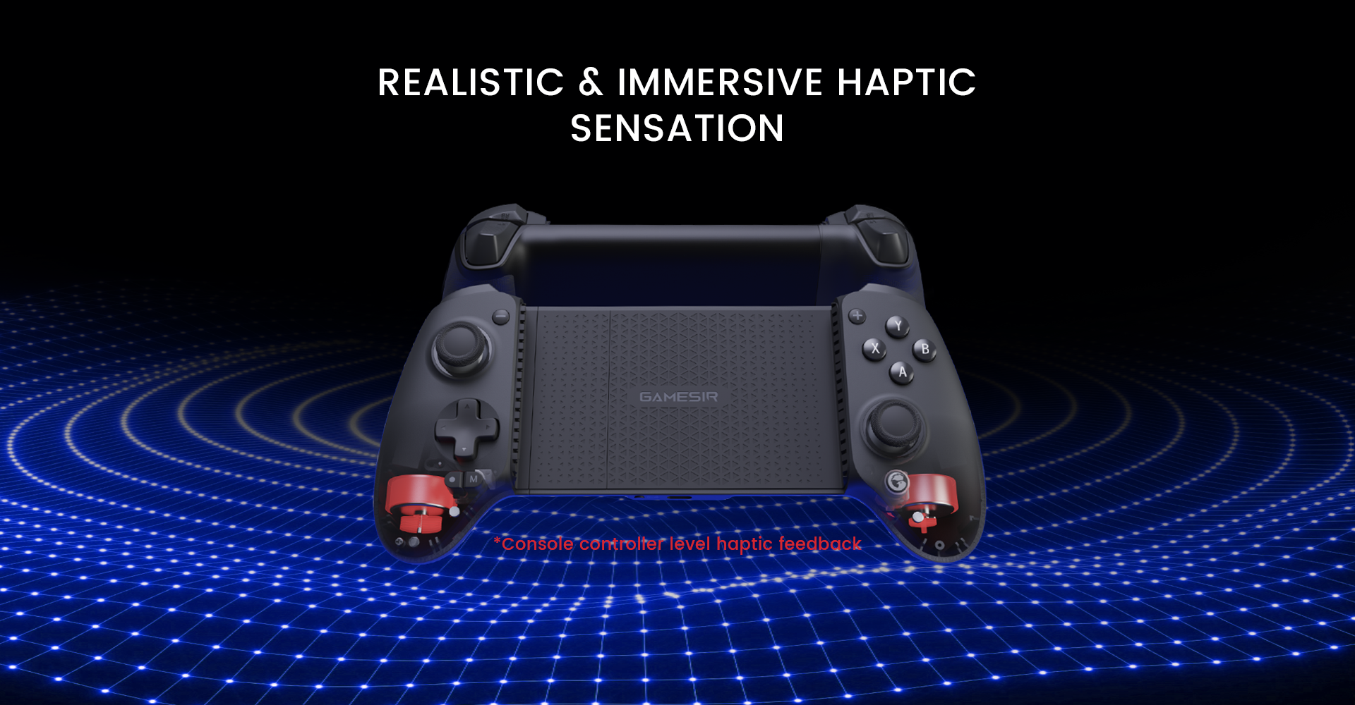 Delivers realistic and immersive haptic sensation with dual asymmetric motors, bringing console controller level feedback