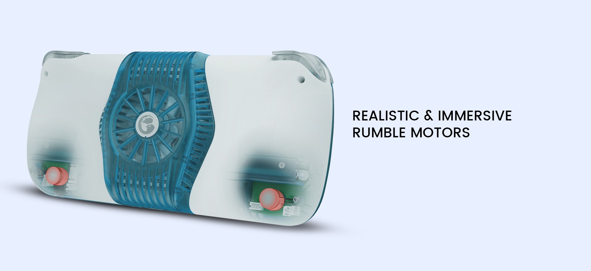 Dual rumble motors deliver realistic and immersive vibration