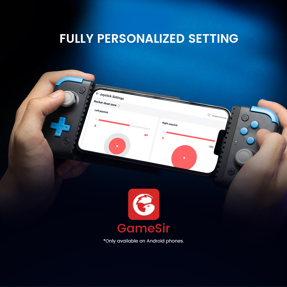 Fully personalized settings via GameSir app, create personalized controller profiles by adjusting sticks and triggers dead zone, change A/B, X/Y layout, only available on Android phones