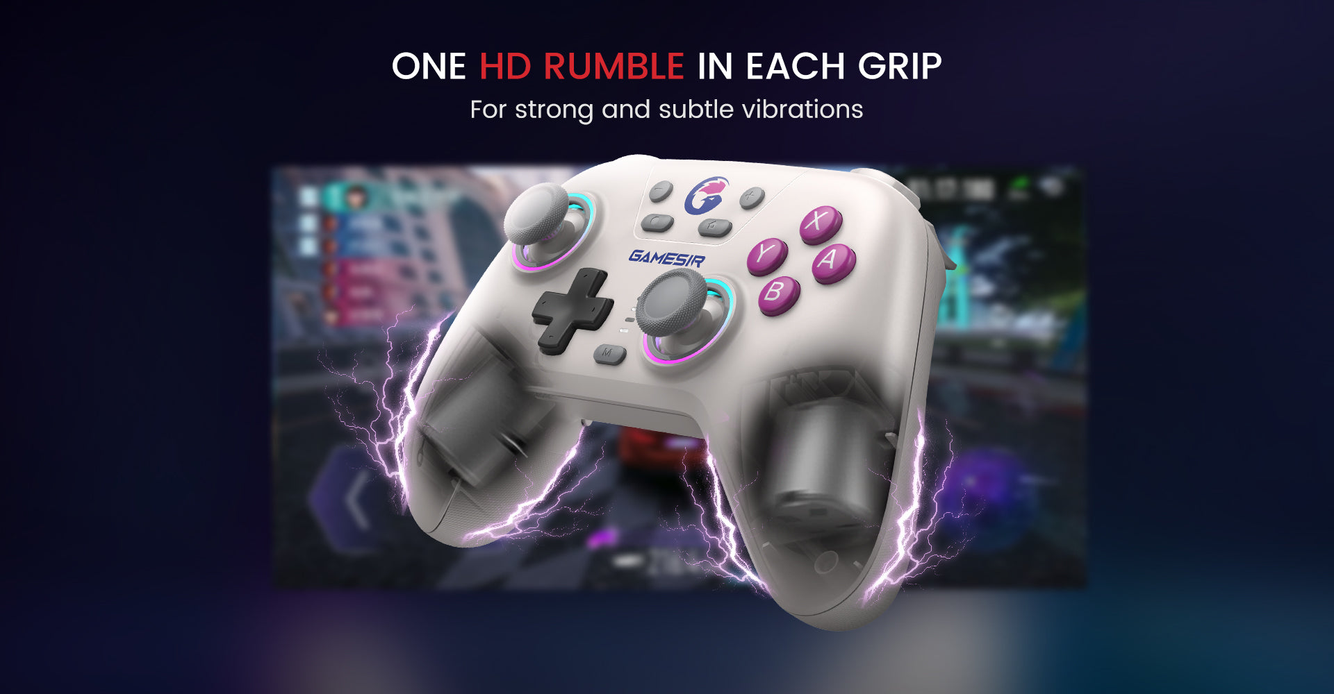 one HD rumble in each gripfor strong and subtle vibrations