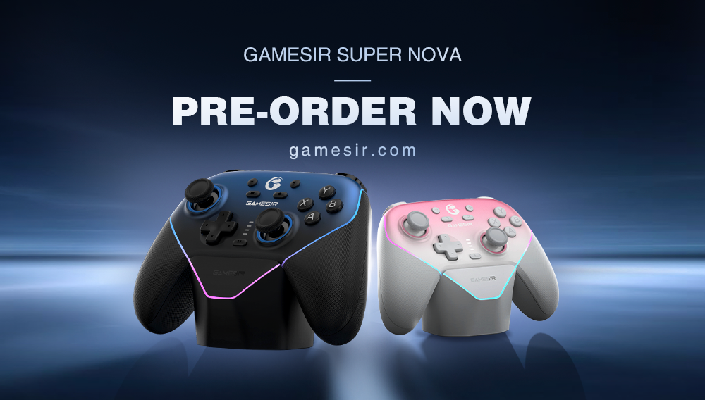 GameSir Super Nova - Super Nova. Super Power. Now Available for Pre-order.