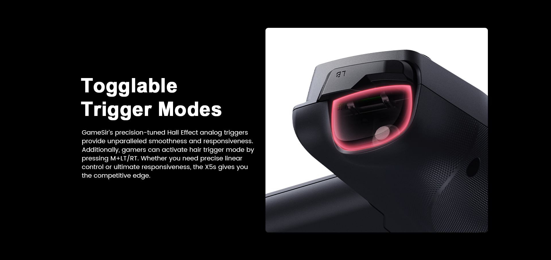 GameSir™ Hall Effect Sticks & Membrane Hair Triggers of X5 Lite
