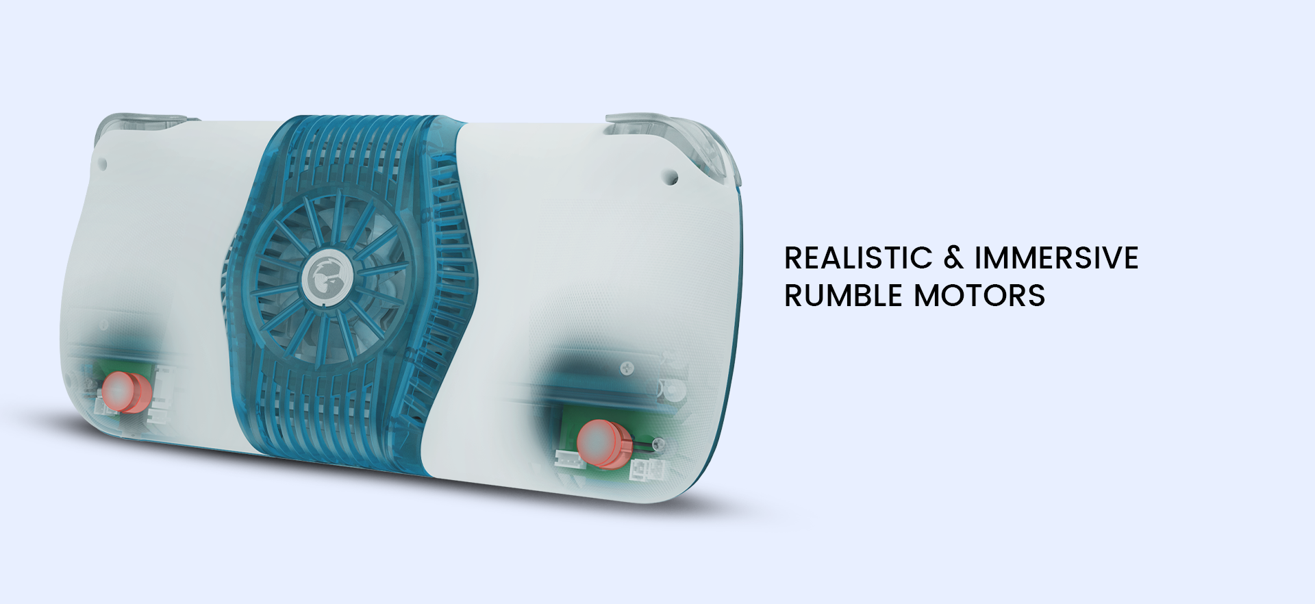 Dual rumble motors deliver realistic and immersive vibration 